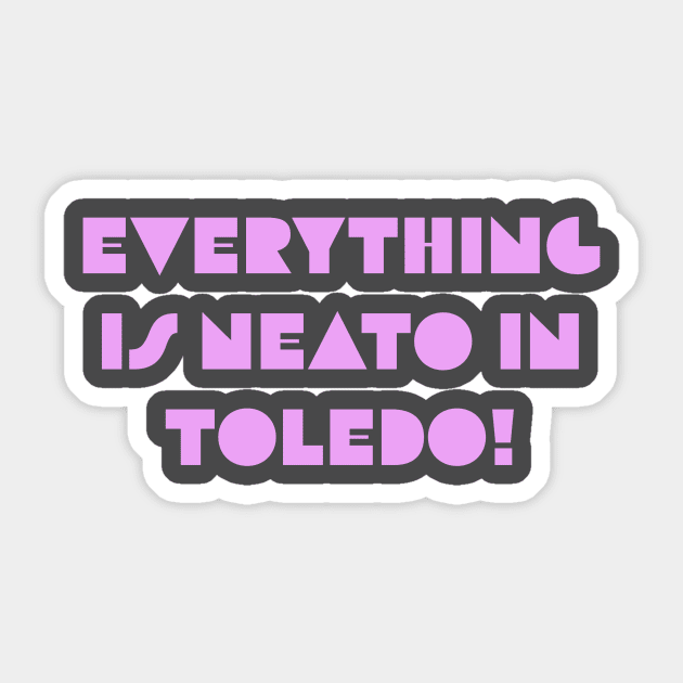 Everything  Is Neato In  Toledo! Pink Deco Sticker by GBINCAL